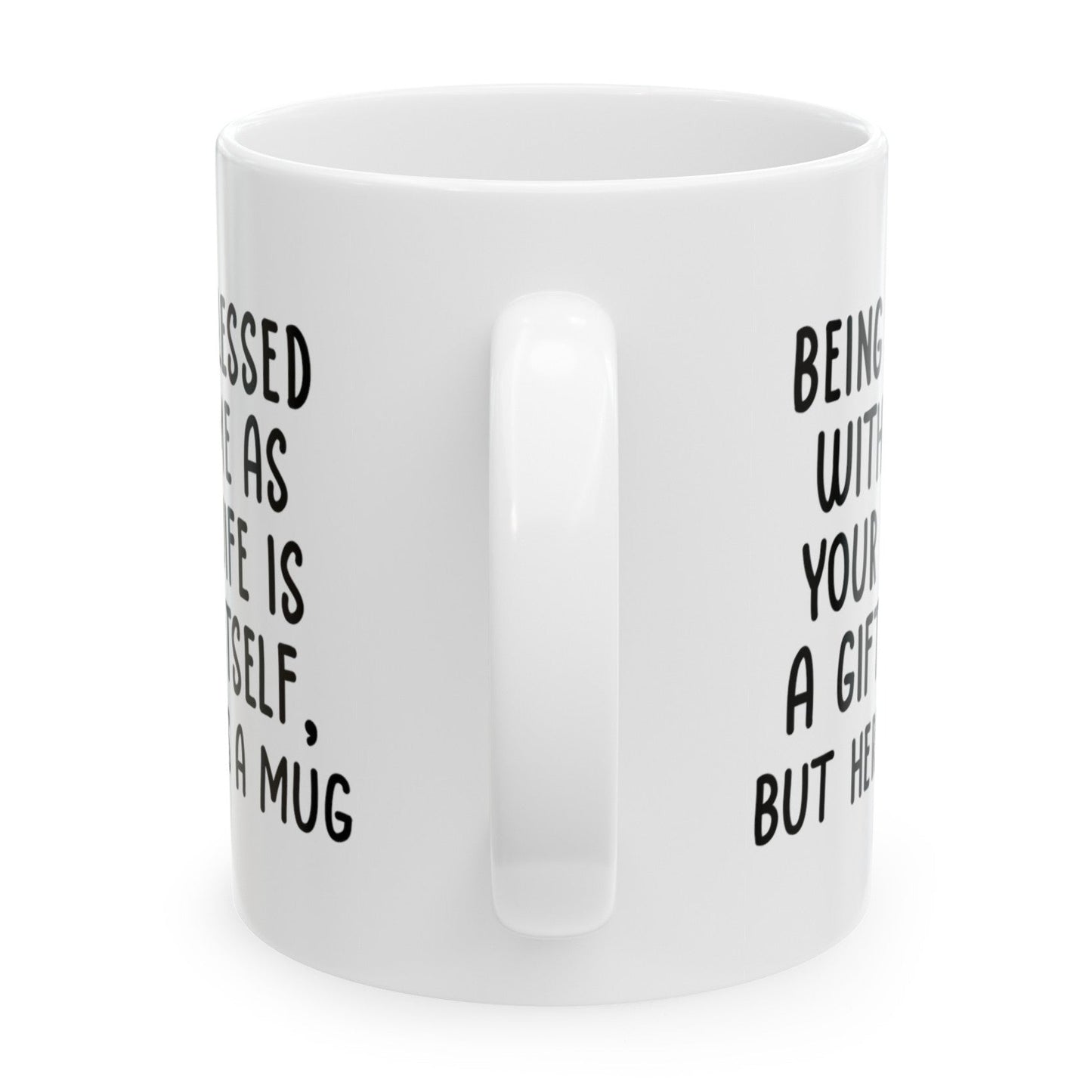 Gifts for Husband from Wife, Husband Birthday Christmas Anniversary Gifts for Him, Funny Being Blessed With Me 11oz Unique Gift Coffee Cup Mug