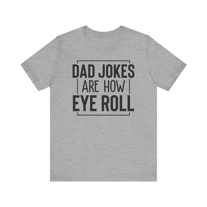 Dad Jokes are How I Roll Funny Mens Graphic Tees - PF