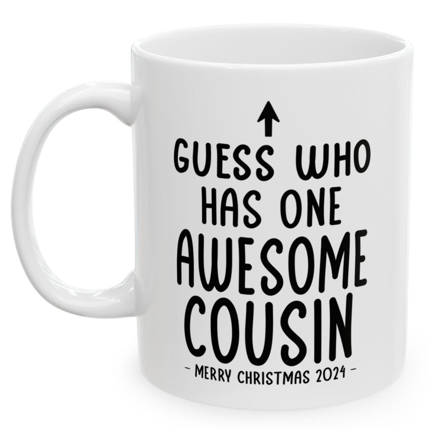 Guess Who Has One Awesome Cousin Christmas 2024 Gift Coffee Mugs 11 oz