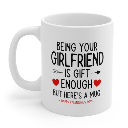 Being Your Girlfriend Funny Valentine's Day Gift Mug 11oz