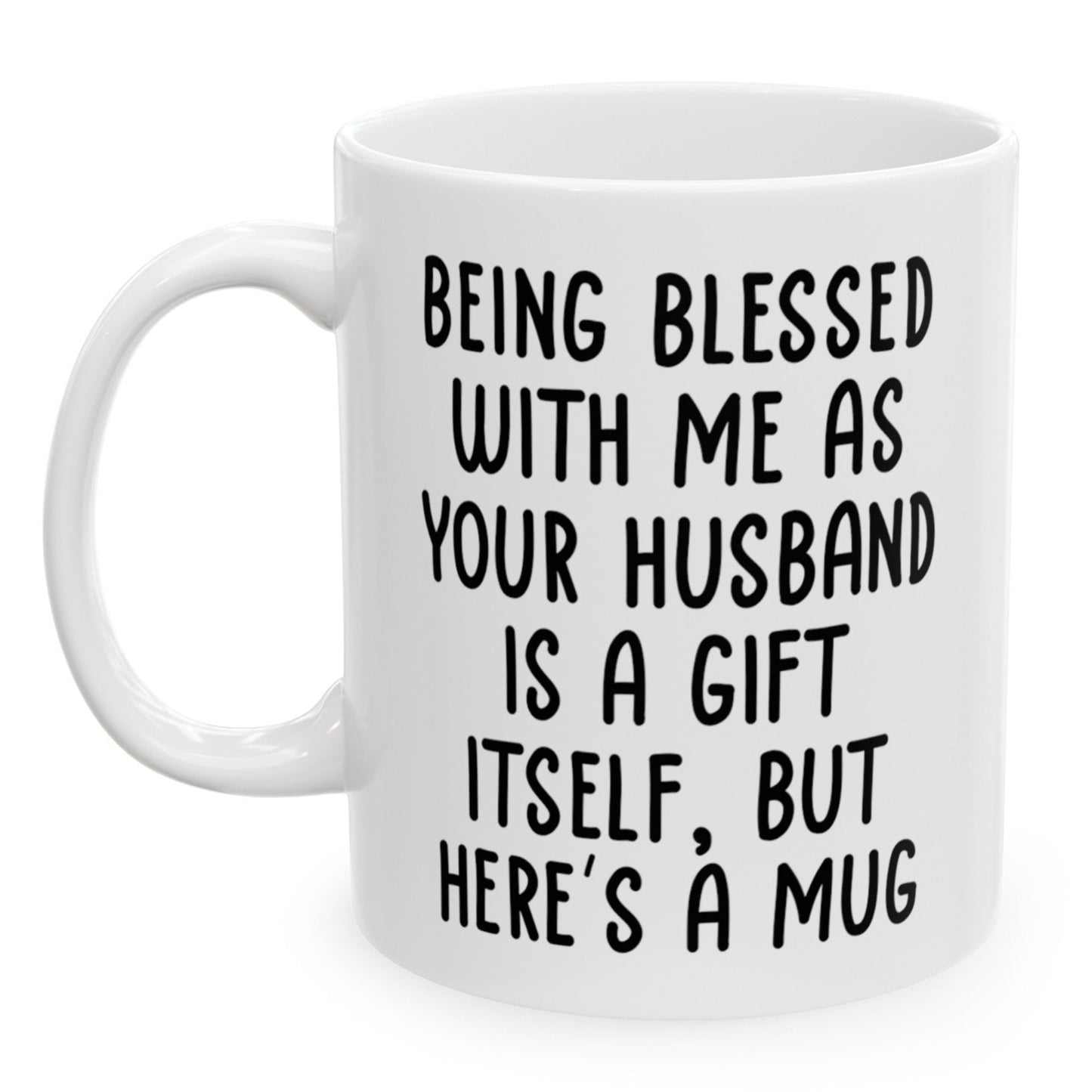 Gifts for Wife from Husband, Wife Birthday Christmas Anniversary Gifts for Her, Funny Being Blessed With Me 11oz Unique Gift Coffee Cup Mug