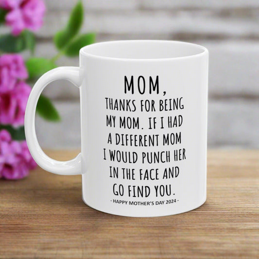 Thanks For Being My Mom Mother's Day Gift Mug