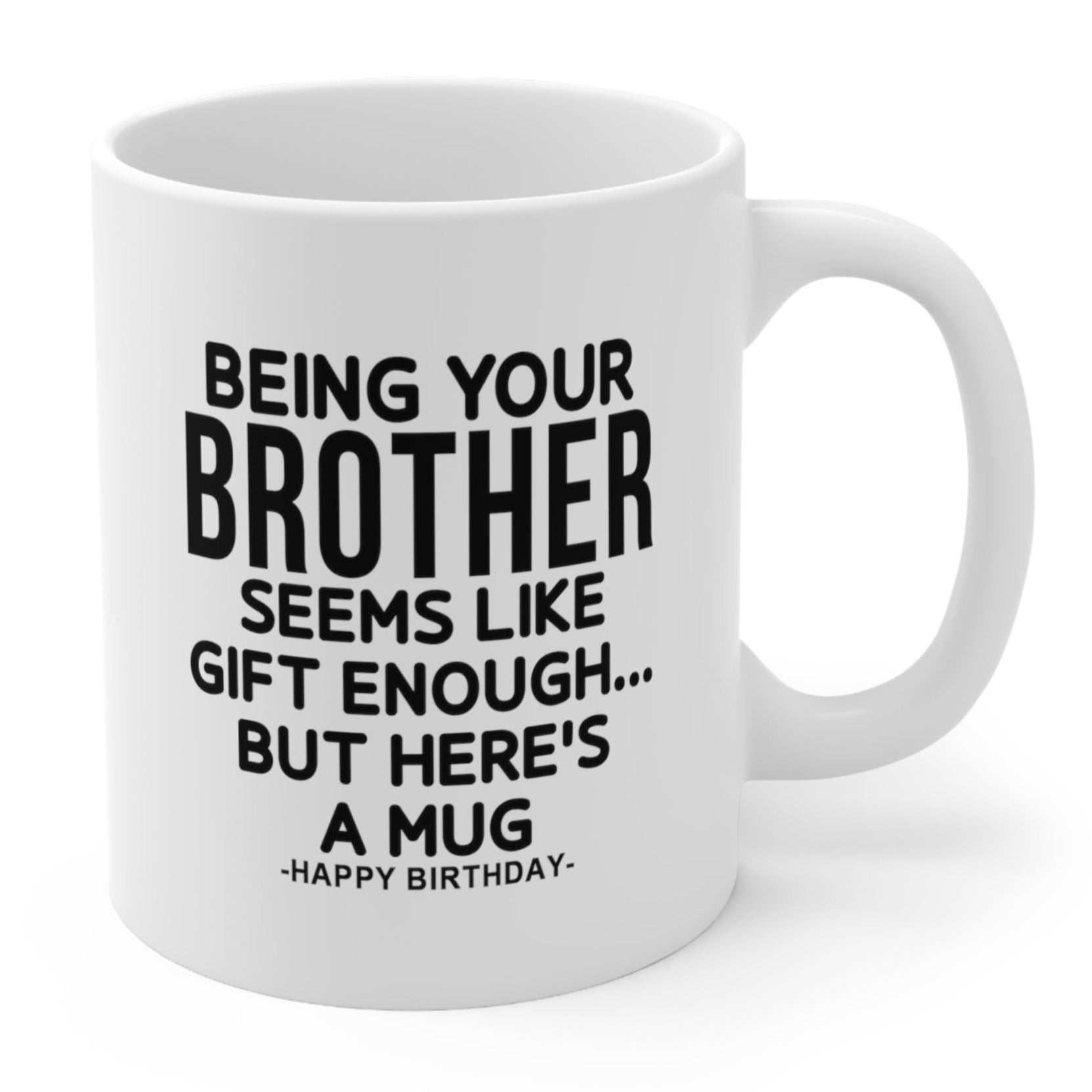 Funny 'You're A Great Brother' Mug - 11oz Ceramic Coffee Cup, Birthday Gag Gift For Brothers, White