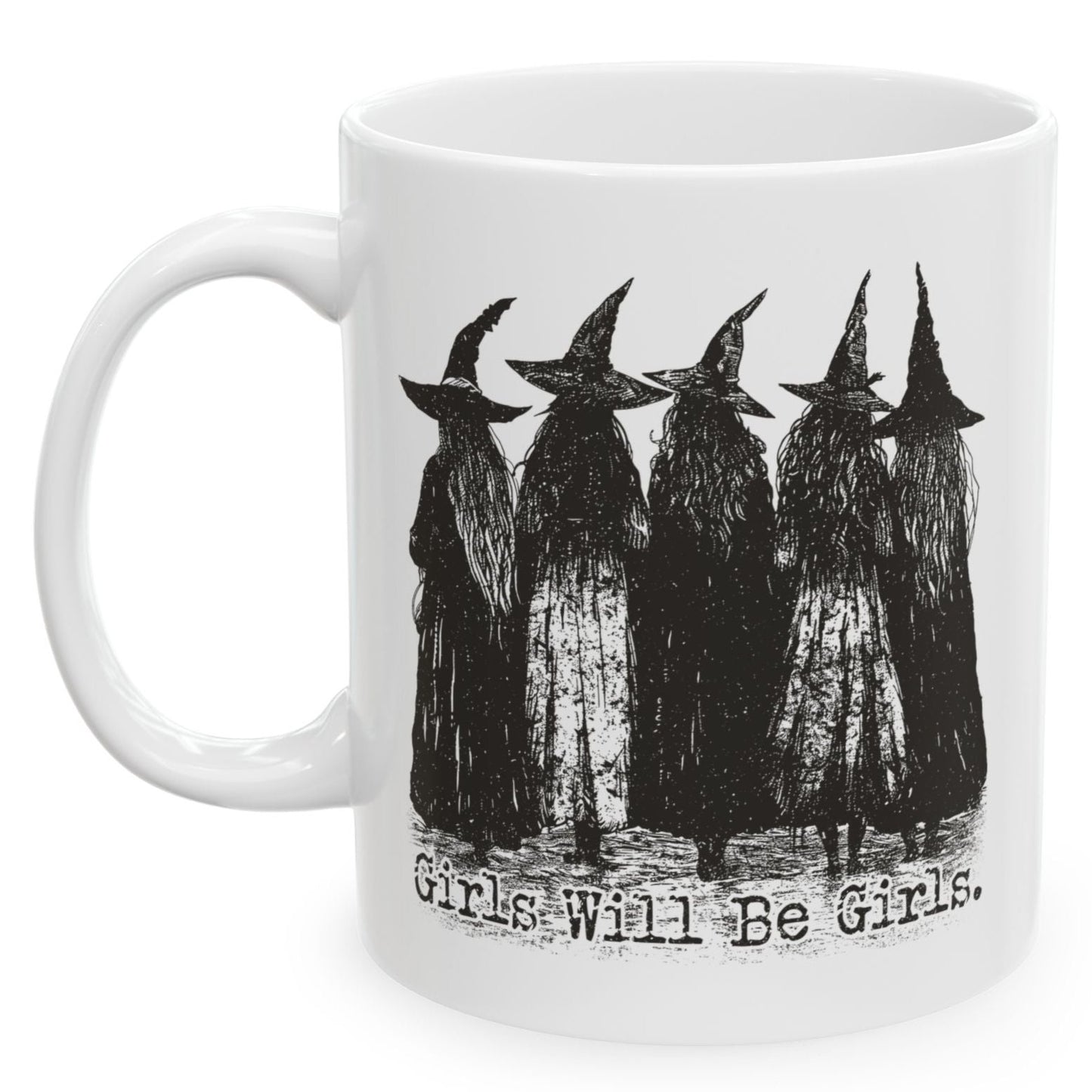 Girls Will Be Girls, Halloween Mug, Witch Coffee Mug, 11oz Ceramic Coffee Mug