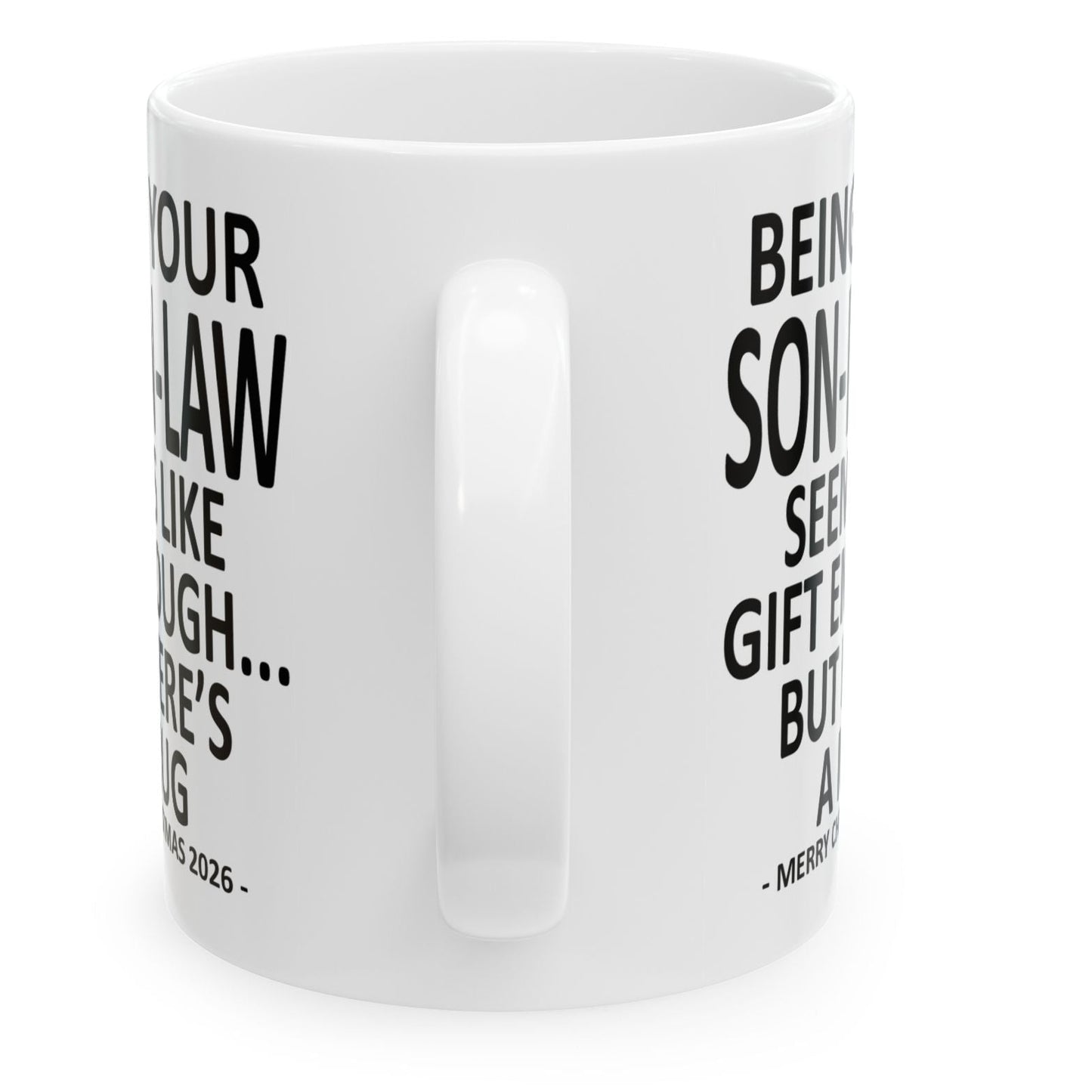 Being Your Son-In-Law Seems Like Gift Enough Funny Christmas 2026 Gift Coffee Mug