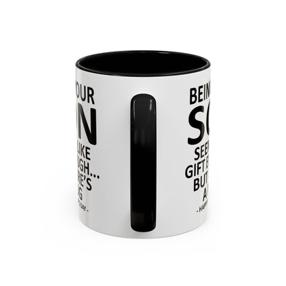 Being Your Son is Gift Enough Funny Father's Day Gift Accent Coffee Mug