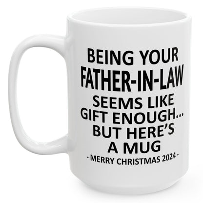 Being Your Father-In-Law Christmas Gift 2024 15oz Unique Coffee Cup Mug