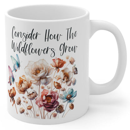 Consider How The Wildflowers Grow Christian Gift White 11oz Ceramic Coffee Mug