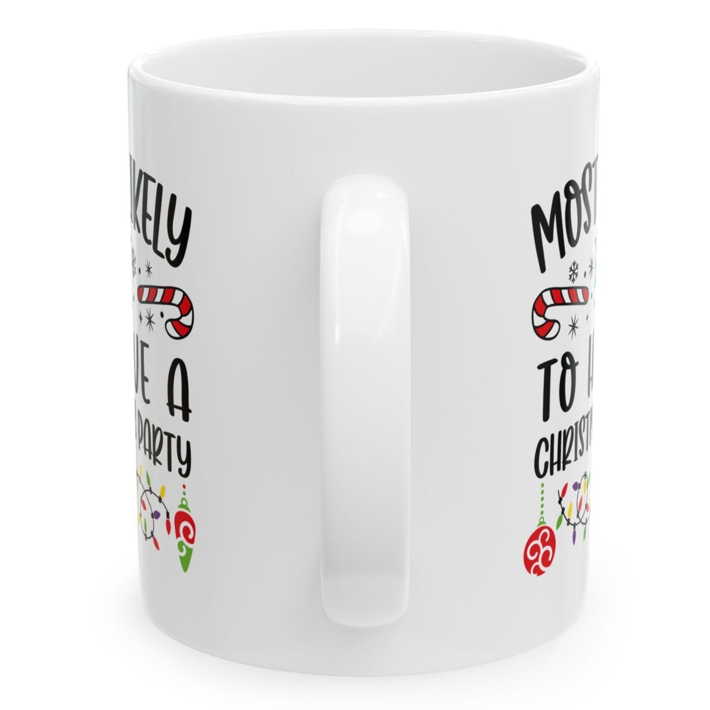 Most Likely To Have A Christmas Party Family Christmas Coffee Mugs 11 oz