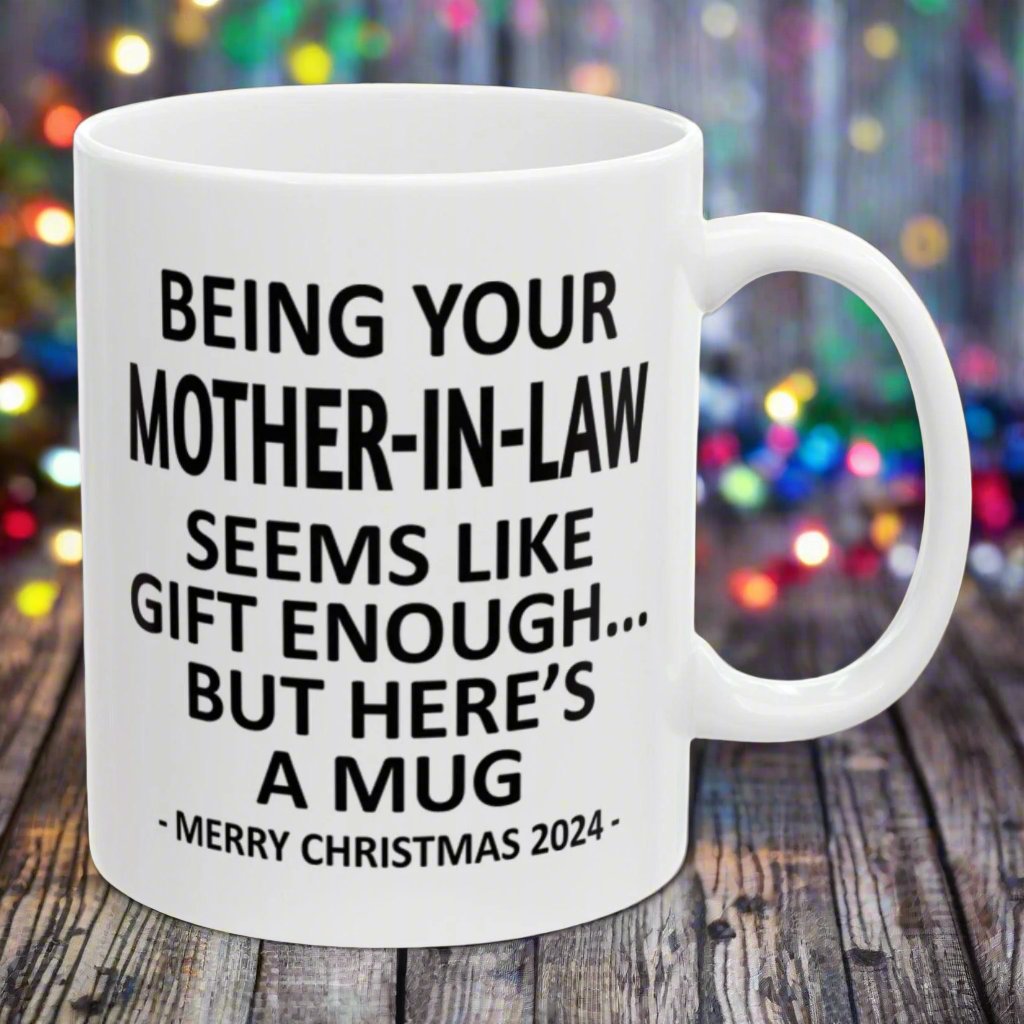 Being Your Mother-In-Law Christmas Gift 2024 11oz Unique Coffee Cup Mug