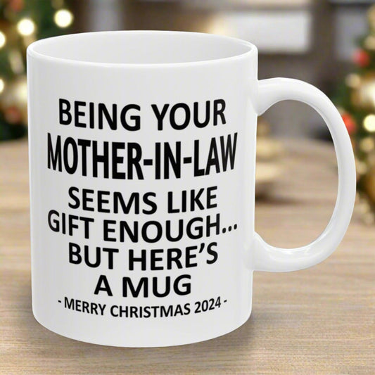 Being Your Mother-In-Law Christmas Gift 2024 11oz Unique Coffee Cup Mug