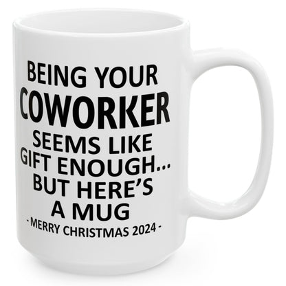 Being Your Coworker Christmas Gift 2024 15oz Unique Coffee Cup Mug