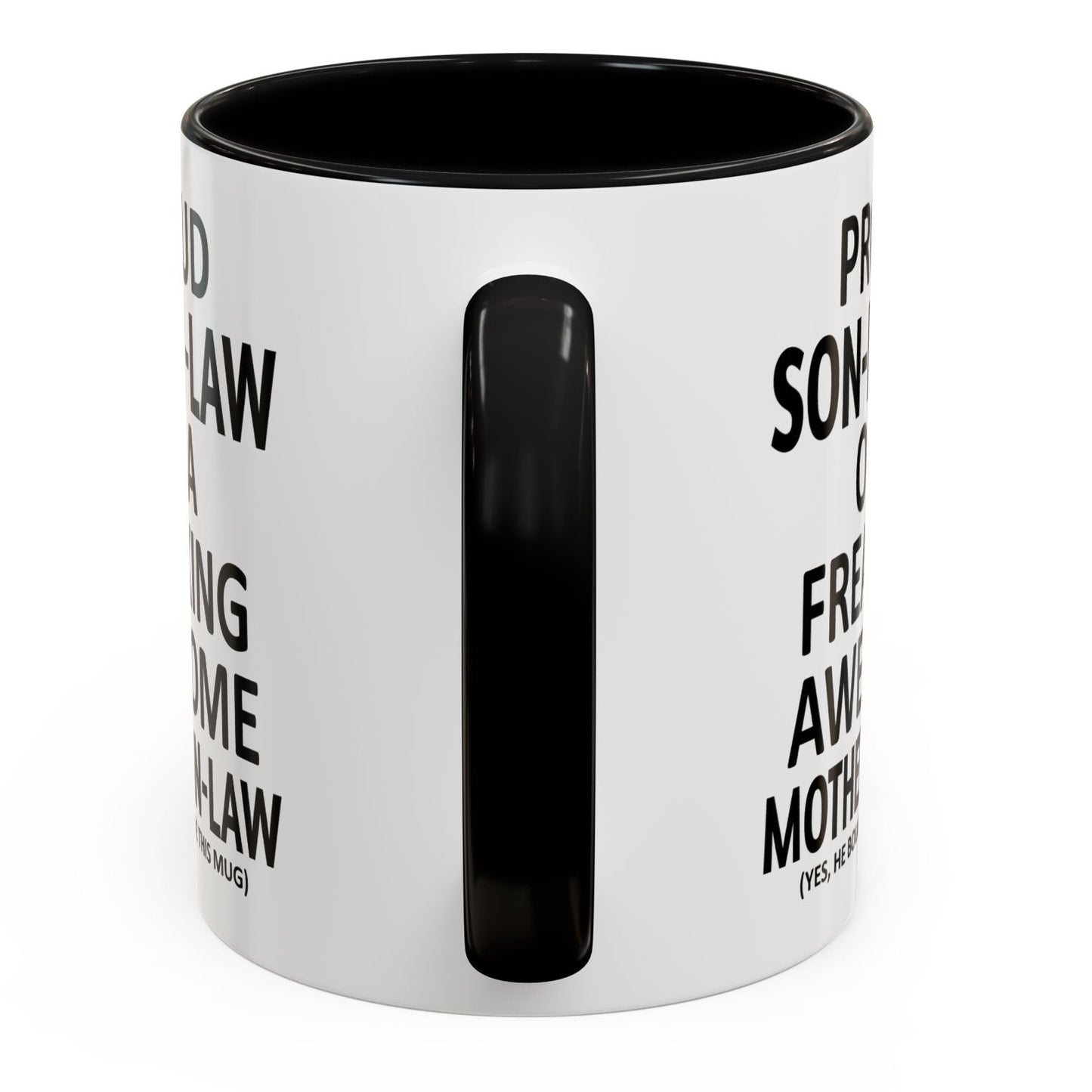 Proud Son-In-Law Funny Mother's Day Gift Accent Coffee Mug