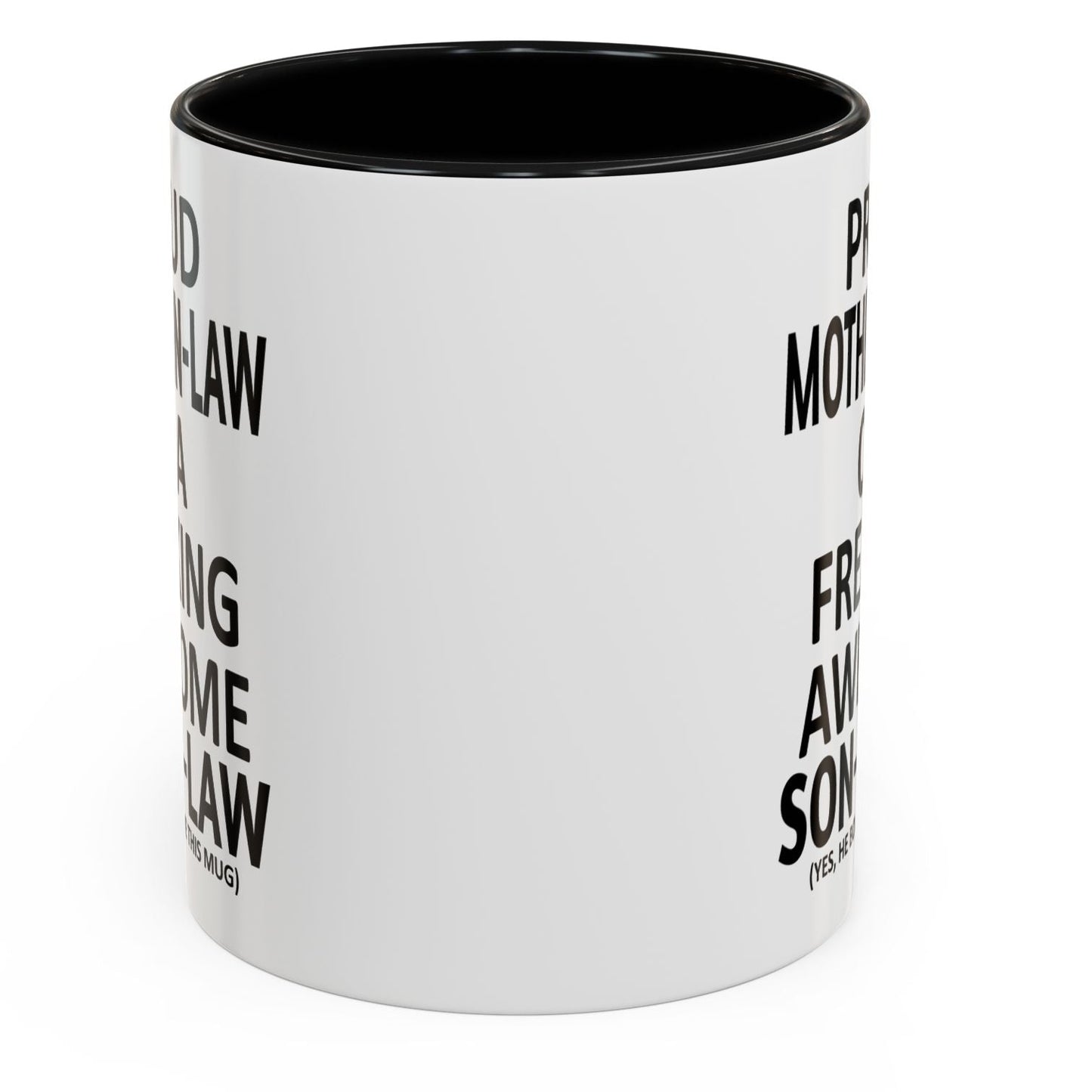 Proud Mother-In-Law Funny Son-In-Law Mother's Day Gift Accent Coffee Mug