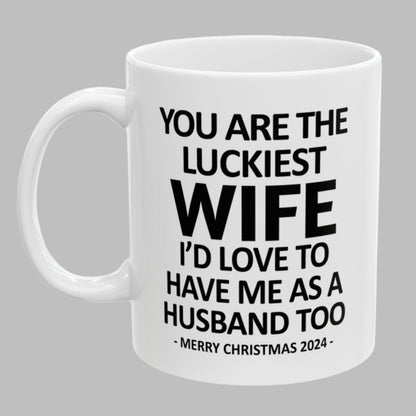 You Are The Luckiest Wife Funny Christmas Gift 11oz Coffee Mug