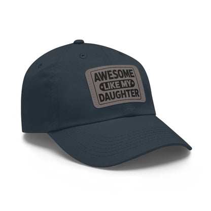 Awesome Like My Daughter Dad Hat with Leather Patch