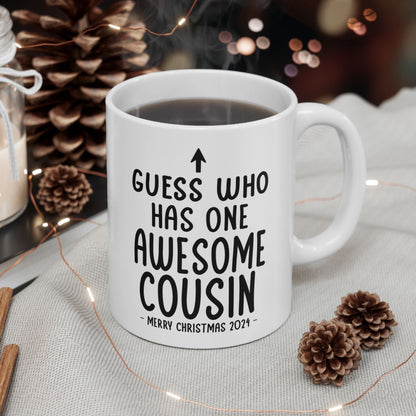 Guess Who Has One Awesome Cousin Christmas 2024 Gift Coffee Mugs 11 oz