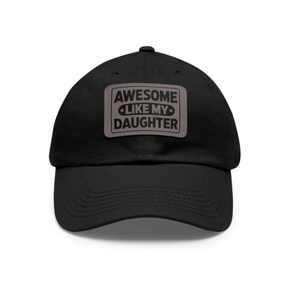 Awesome Like My Daughter Dad Hat with Leather Patch
