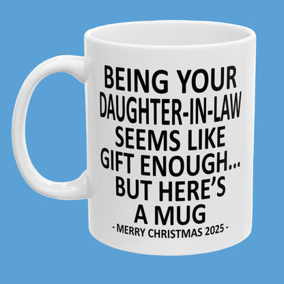 Being Your Daughter-In-Law 11oz Funny Christmas 2025 Gift Mug