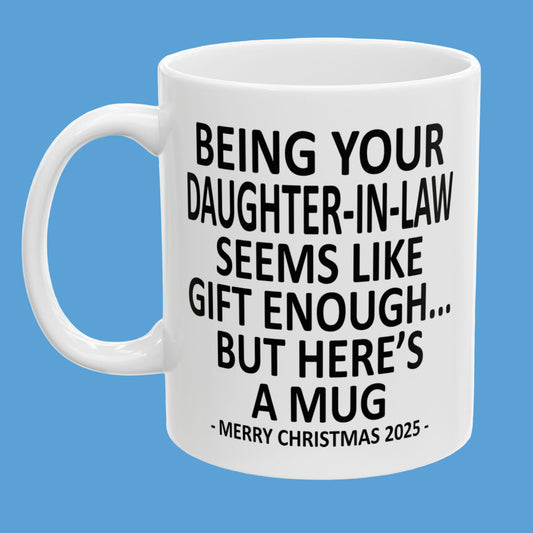 Being Your Daughter-In-Law 11oz Funny Christmas 2025 Gift Mug