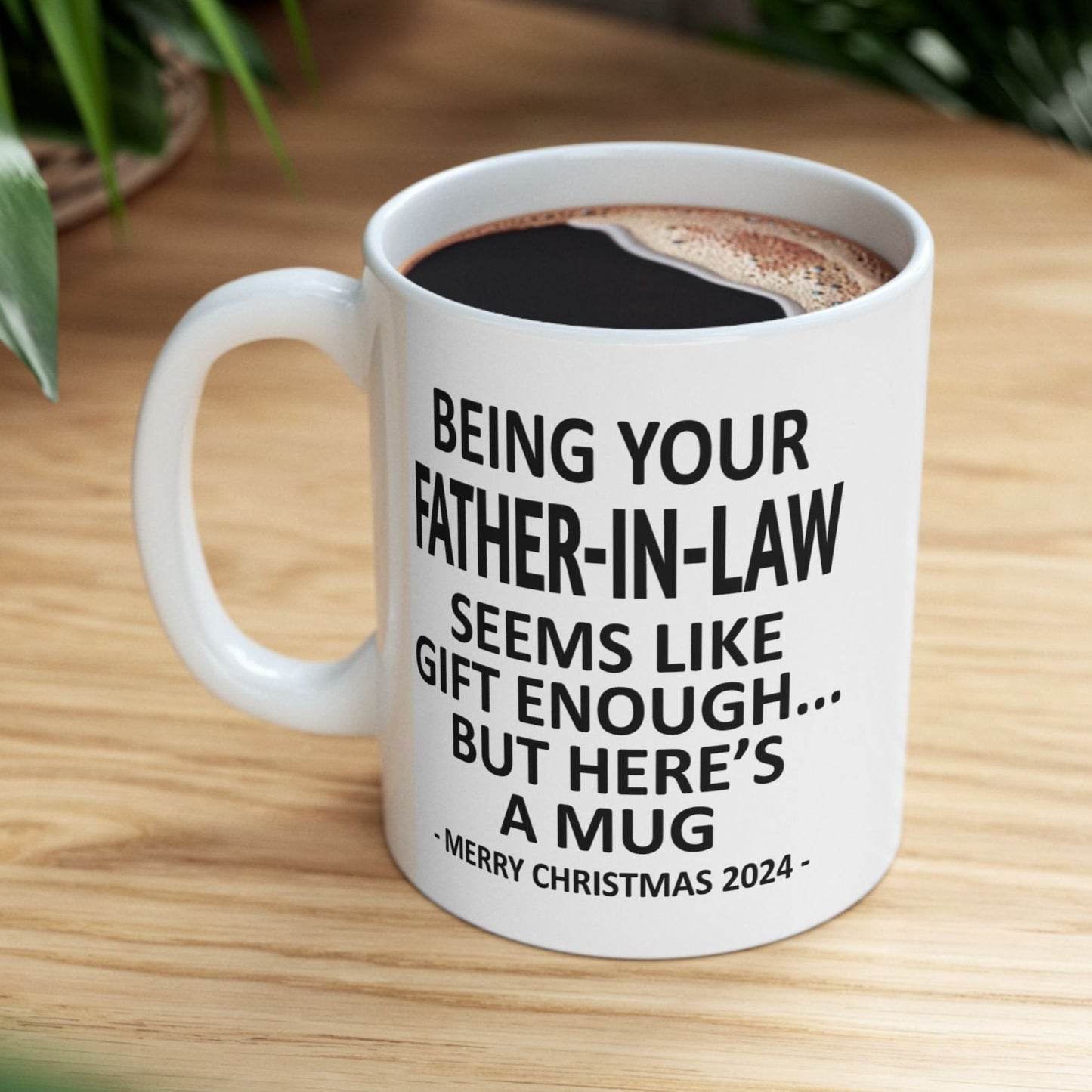 Being Your Father-In-Law Christmas Gift 2024 11oz Unique Coffee Cup Mug