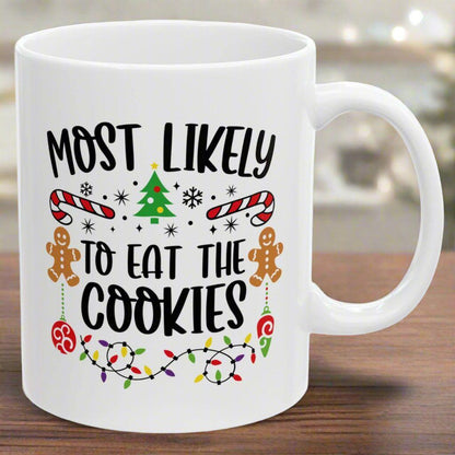 Most Likely To Eat The Cookies Family Christmas Coffee Mugs 11 oz