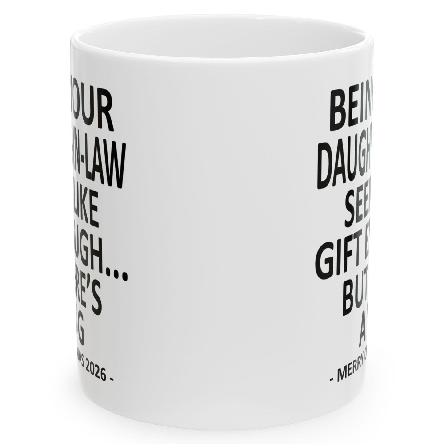 Being Your Daughter-In-Law Seems Like Gift Enough Funny Christmas 2026 Gift Coffee Mug