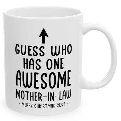 Guess Who Has One Awesome Mother-In-Law Christmas 2024 Gift Coffee Mugs 11 oz