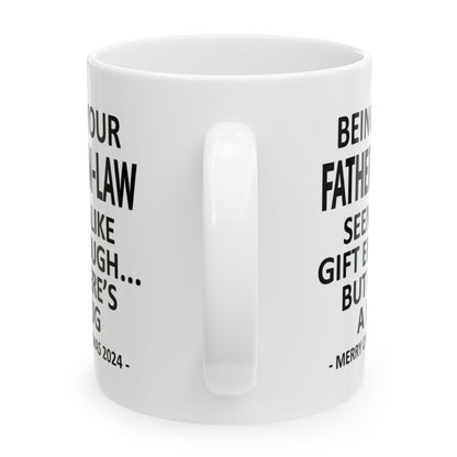 Being Your Father-In-Law Christmas Gift 2024 11oz Unique Coffee Cup Mug