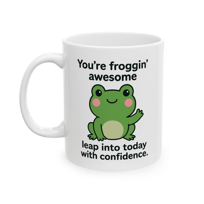 You're Froggin' Awesome Positive Affirmation Gift Mug 11oz Unique Coffee Cup