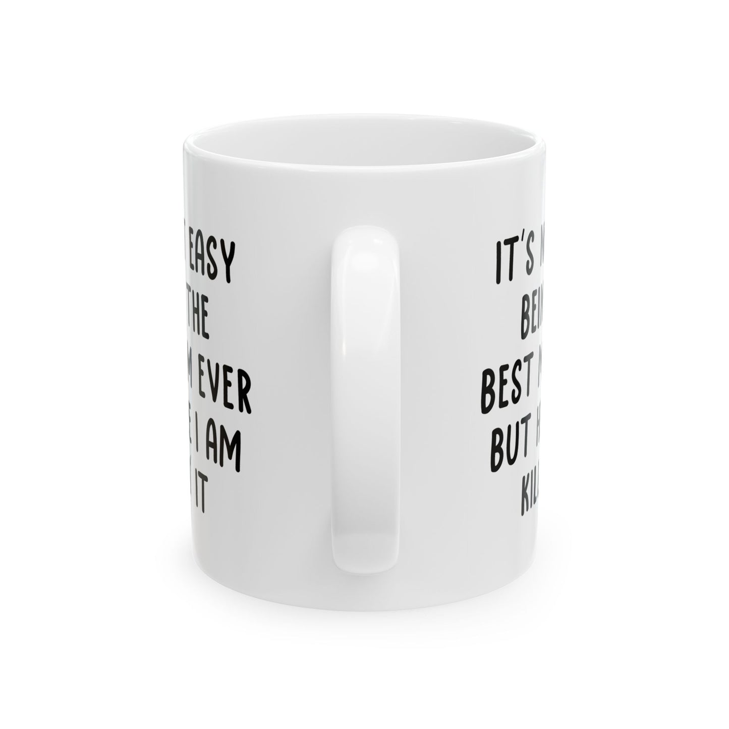 Best Mom Ever Funny Mother's Day Gift Mug 11oz Unique Coffee Cup