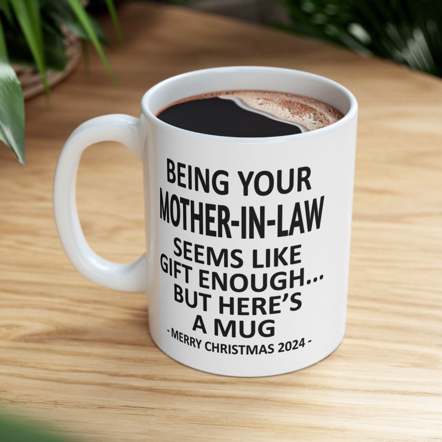 Being Your Mother-In-Law Christmas Gift 2024 11oz Unique Coffee Cup Mug