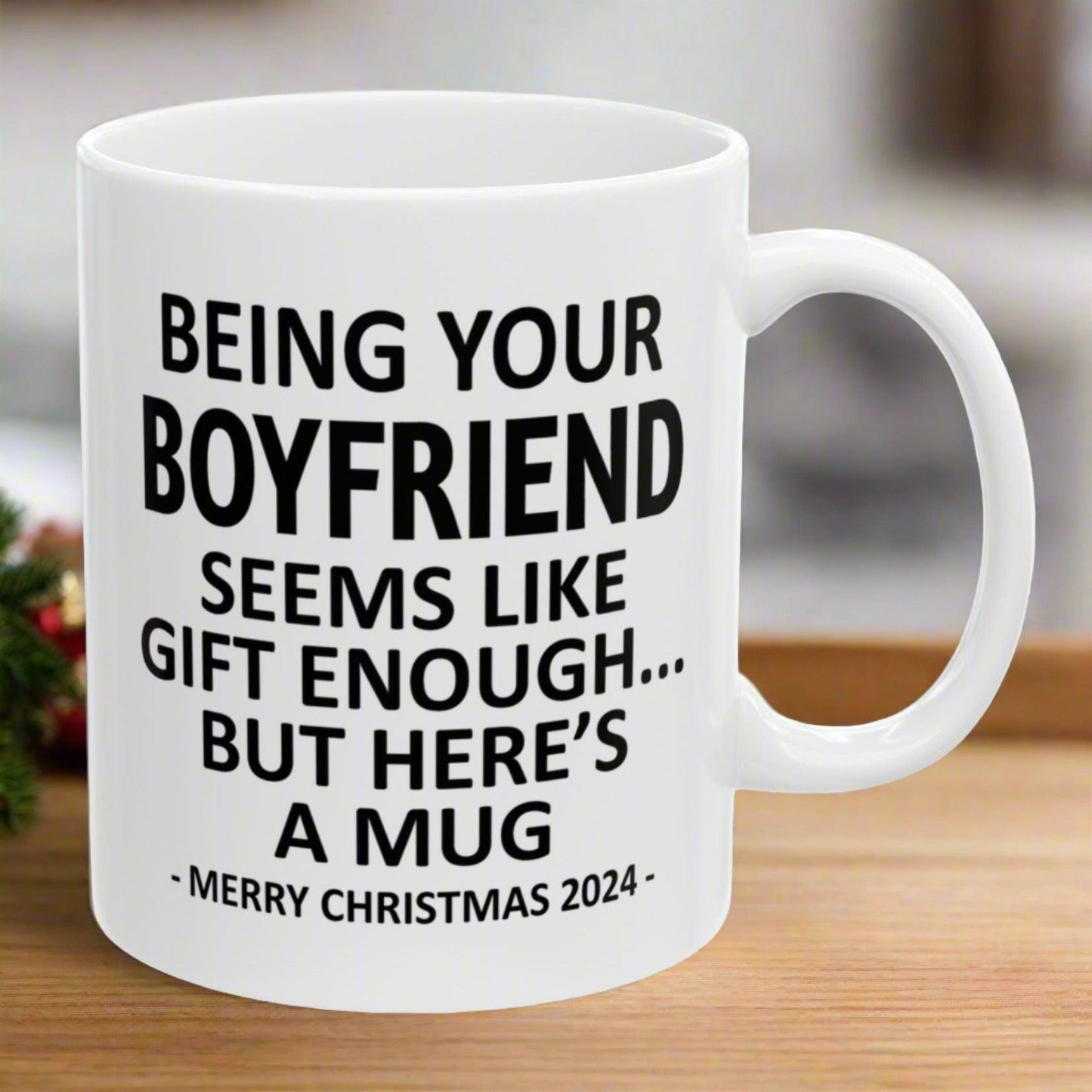 Being Your Boyfriend Christmas Gift 2024 11oz Unique Coffee Cup Mug