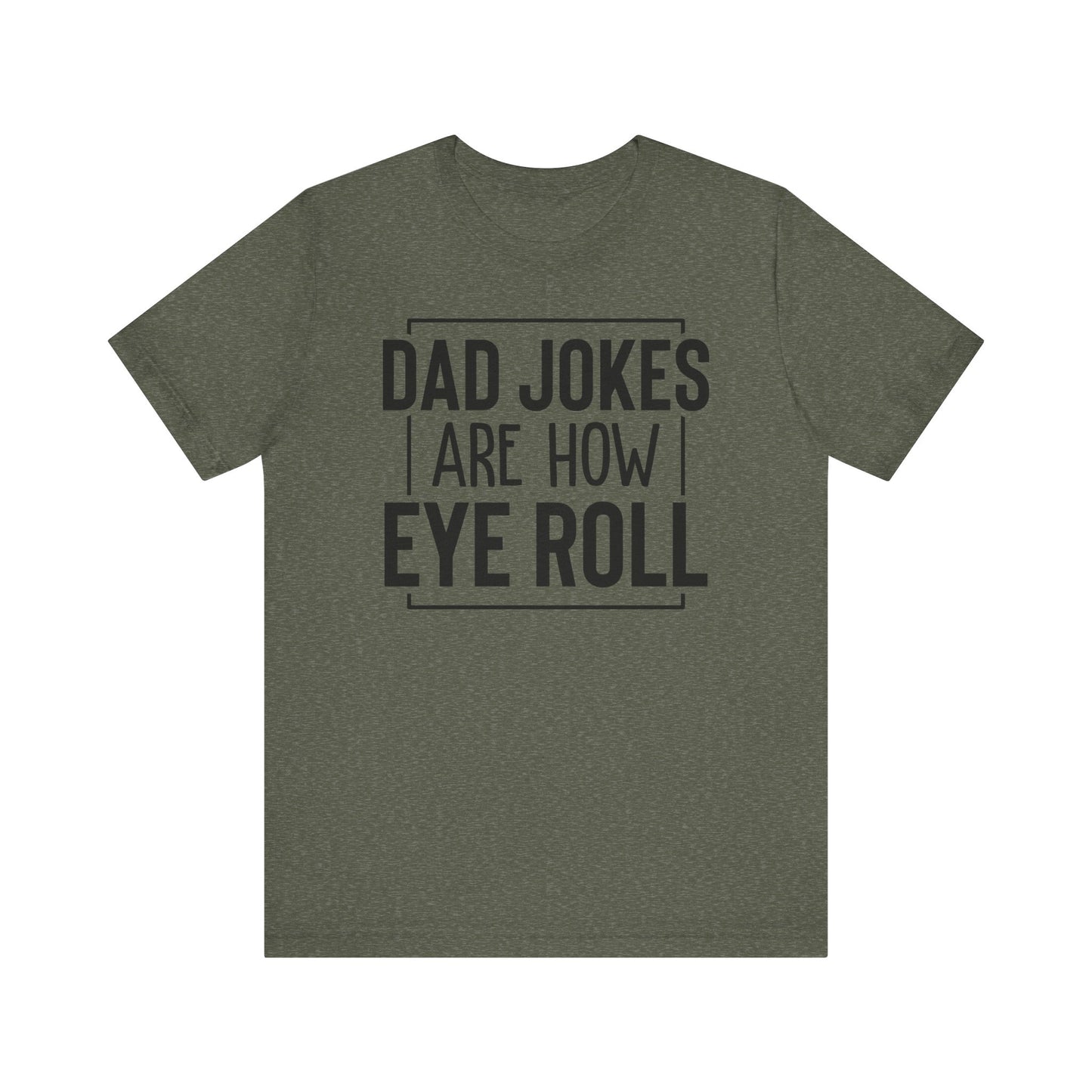Dad Jokes are How I Roll Funny Mens Graphic Tees - PF