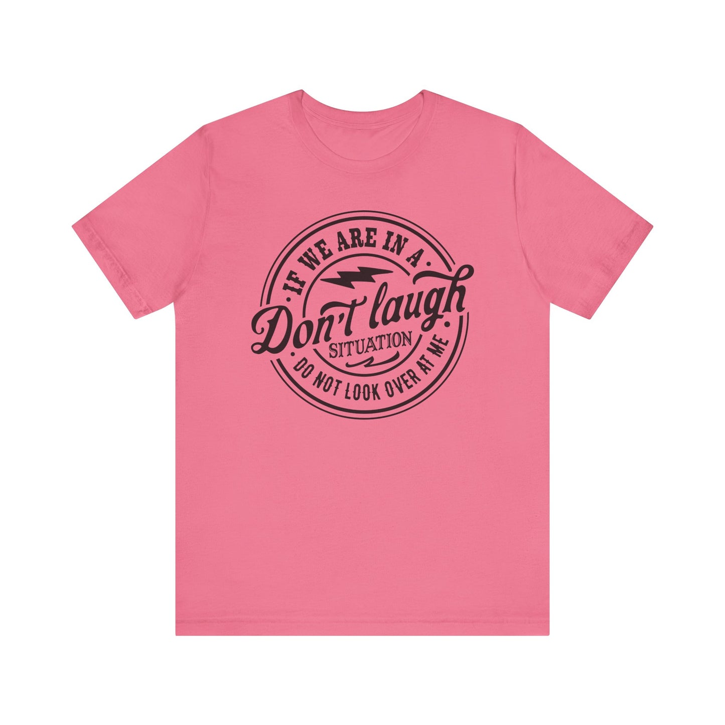 Don't Laugh Situation Shirt Cute Funny Teen Sarcastic Graphic Tees for Women - PF