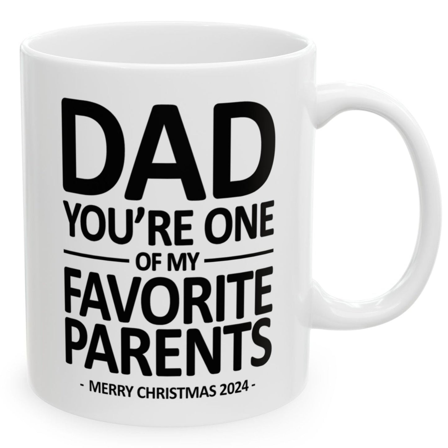 Dad You're One of My Favorite Parents Merry Christmas 2024 Gift 11oz Coffee Mug