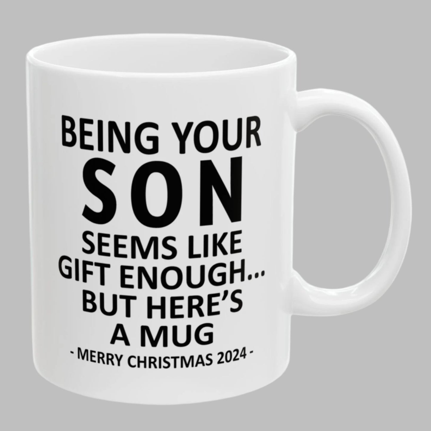 Being Your Son Christmas Gift 2024 11oz Unique Coffee Cup Mug