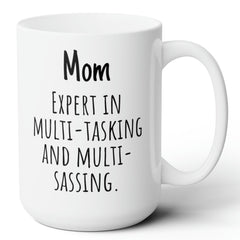 Mom Expert In Multi-Tasking Funny Mom Gift Ceramic Mug 15oz