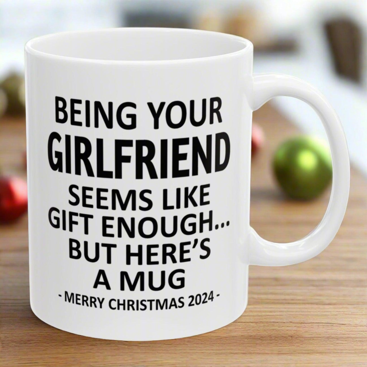 Being Your Girlfriend Christmas Gift 2024 11oz Unique Coffee Cup Mug