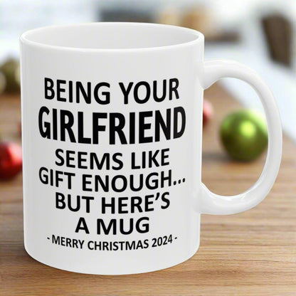 Being Your Girlfriend Christmas Gift 2024 11oz Unique Coffee Cup Mug