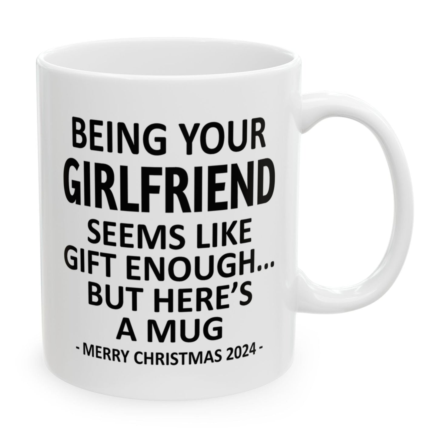 Being Your Girlfriend Christmas Gift 2024 11oz Unique Coffee Cup Mug