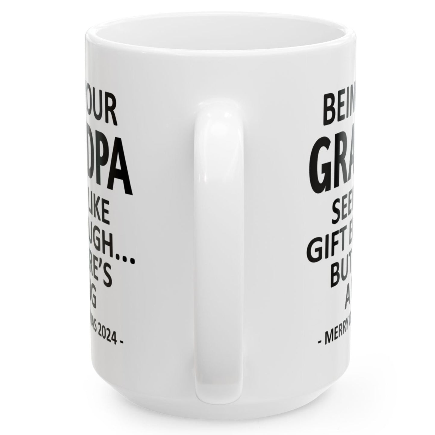 Being Your Grandpa Christmas Gift 2024 15oz Unique Coffee Cup Mug