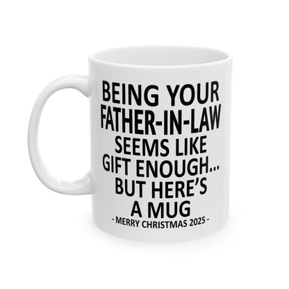Being Your Father-In-Law 11oz Funny Christmas 2025 Gift Mug
