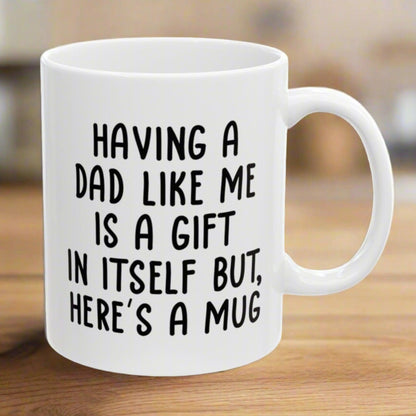 Gifts for Daughter from Dad, Daughter Birthday Gifts, Having a Dad Like Me Gift for Birthday Christmas, Funny Gifts from Parents, Funny 11oz Unique Coffee Cup Mug