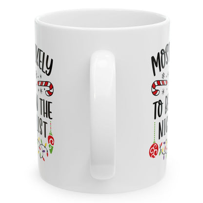 Most Likely To Be On The Nice List Family Christmas Coffee Mugs 11 oz