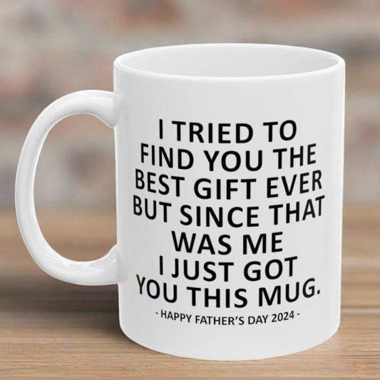Best Gift Ever Dad 11oz Funny Father's Day Gift Mug