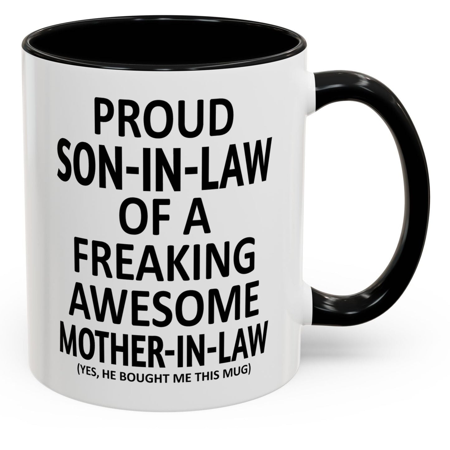 Proud Son-In-Law Funny Mother's Day Gift Accent Coffee Mug