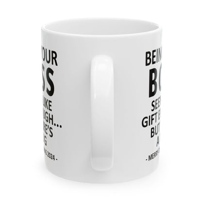 Being Your Boss Christmas Gift 2024 11oz Unique Coffee Cup Mug