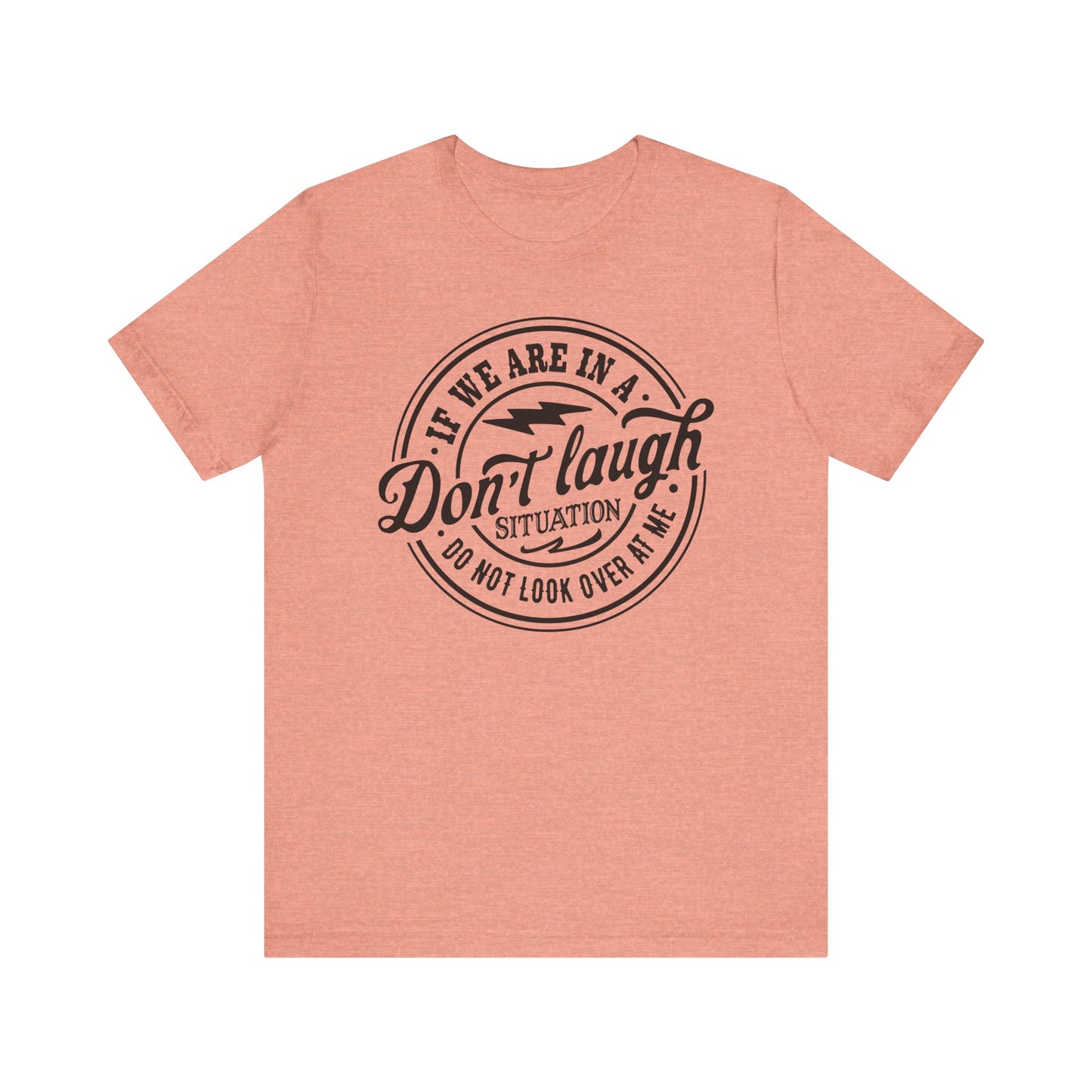 Don't Laugh Situation Shirt Cute Funny Teen Sarcastic Graphic Tees for Women - PF