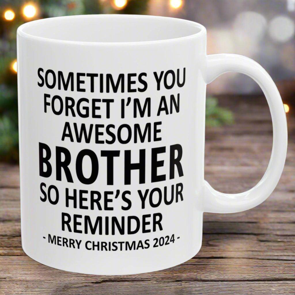 Here's Your Reminder Funny Brother Christmas 2024 Gift Coffee Mugs 11 oz